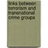 Links Between Terrorism And Transnational Crime Groups