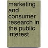 Marketing and Consumer Research in the Public Interest door Ronald Paul Hill