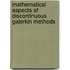 Mathematical Aspects Of Discontinuous Galerkin Methods