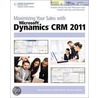 Maximizing Your Sales With Microsoft Dynamics Crm 2011 by Timothy Kachinske