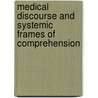 Medical Discourse And Systemic Frames Of Comprehension by Ronald J. Chenail