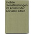 Mobile Dienstleistungen Im Kontext Der Sozialen Arbeit