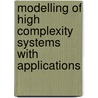 Modelling Of High Complexity Systems With Applications door F. Stanciulescu