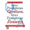 More Presbyterian Questions, More Presbyterian Answers door James C. McKim Jr