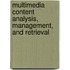 Multimedia Content Analysis, Management, And Retrieval