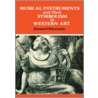 Musical Instruments And Their Symbolism In Western Art door Emanuel Winternitz