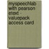 Myspeechlab With Pearson Etext - Valuepack Access Card