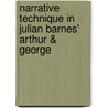 Narrative Technique In Julian Barnes'  Arthur & George door Olivia Frey