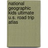 National Geographic Kids Ultimate U.S. Road Trip Atlas door Crispin Boyer