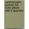 National Park Quarter Full Color Album With 2 Quarters by Whitman Publishing Co