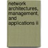 Network Architectures, Management, And Applications Ii