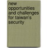 New Opportunities And Challenges For Taiwan's Security door Roger Cliff