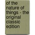 Of The Nature Of Things - The Original Classic Edition