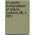 On Poetic Interpretation Of Nature (Volume 28; V. 381)