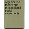 Organization Theory And Transnational Social Movements door Kleber Bertrand Ghimire