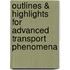 Outlines & Highlights For Advanced Transport Phenomena