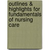 Outlines & Highlights For Fundamentals Of Nursing Care door Cram101 Textbook Reviews
