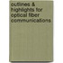 Outlines & Highlights For Optical Fiber Communications