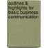 Outlines & Highlights for Basic Business Communication