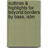 Outlines & Highlights For Beyond Borders By Bass, Isbn