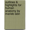 Outlines & Highlights For Human Anatomy By Marieb Isbn door Cram101 Textbook Reviews
