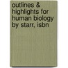 Outlines & Highlights For Human Biology By Starr, Isbn door Cram101 Textbook Reviews