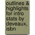 Outlines & Highlights For Intro Stats By Deveaux, Isbn