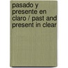 Pasado y presente en claro / Past and Present in Clear door Cctavio Paz
