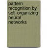 Pattern Recognition by Self-Organizing Neural Networks door Stephen Grossberg