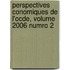 Perspectives Conomiques de L'Ocde, Volume 2006 Numro 2