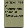 Perspectives On International Financial Liberalization by United Nations Development Programme