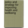 Policy And Strategy For Improving Health And Wellbeing door Lesley Coles