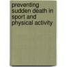 Preventing Sudden Death In Sport And Physical Activity door Super Lover C