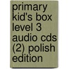 Primary Kid's Box Level 3 Audio Cds (2) Polish Edition door Michael Tomlinson