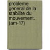 Probleme General de La Stabilite Du Mouvement. (Am-17) by Alexandr Mikhailovich Liapounoff