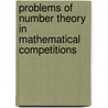 Problems of Number Theory in Mathematical Competitions door Yu Hong-Bing