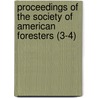 Proceedings Of The Society Of American Foresters (3-4) door Society Of American Foresters