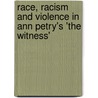 Race, Racism And Violence In Ann Petry's 'The Witness' door Jeannette Nedoma