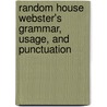 Random House Webster's Grammar, Usage, and Punctuation door Random House