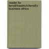 Reader For Ferrell/Fraedrich/Ferrell's Business Ethics door William Ferrell
