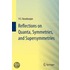 Reflections On Quanta, Symmetries, And Supersymmetries