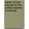 Report Of The Council Of The United Nations University door United Nations