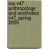 Res V47 - Anthropology and Aesthetics V47, Spring 2005
