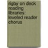 Rigby On Deck Reading Libraries: Leveled Reader Chorus