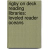 Rigby On Deck Reading Libraries: Leveled Reader Oceans door Rigby