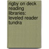 Rigby On Deck Reading Libraries: Leveled Reader Tundra door Rigby