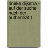 Rineke Dijkstra - Auf Der Suche Nach Der Authentizit T door Nanni Harbordt