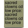 Sacred Clowns Cd Low Price: Sacred Clowns Cd Low Price door Tony Hillerman