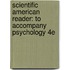 Scientific American Reader: To Accompany Psychology 4E