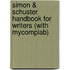 Simon & Schuster Handbook For Writers (With Mycomplab)